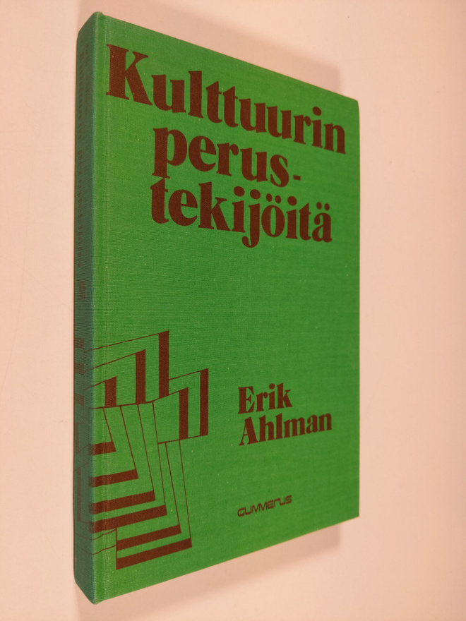 Erik Ahlman : Kulttuurin perustekijöitä : kulttuurifiloso...