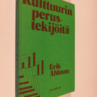 Erik Ahlman : Kulttuurin perustekijöitä : kulttuurifiloso... - pikkukuva 1