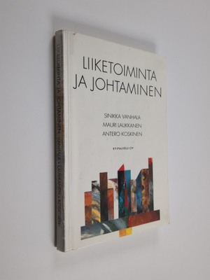 Sinikka Vanhala : Liiketoiminta ja johtaminen