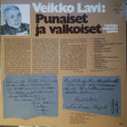 VEIKKO LAVI : PUNAISET JA VALKOISET LP - pikkukuva 2