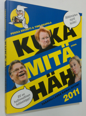Pekka ym. Ervasti : Kuka mitä häh : tasavallassa kaikki h...