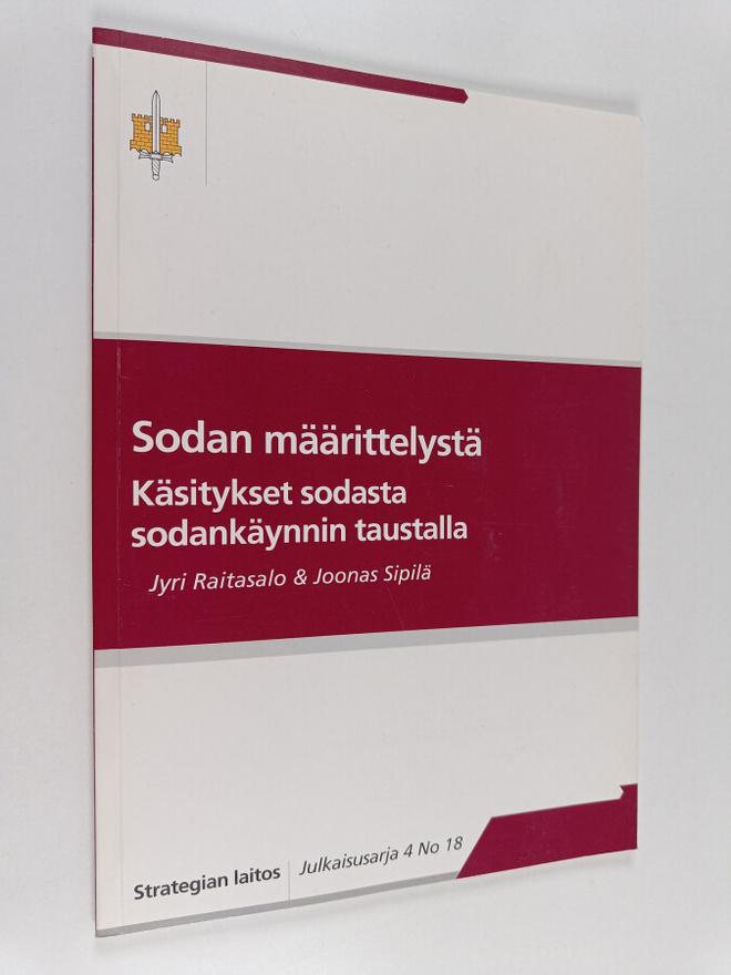Jyri Raitasalo : Sodan määrittelystä : käsitykset sodasta...