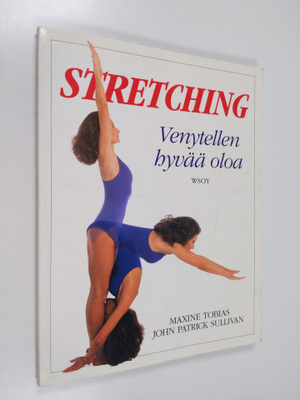 Maxine Tobias : Stretching : venytellen hyvää oloa