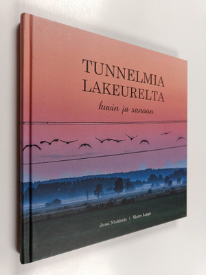 Jussi Niukkala : Tunnelmia lakeurelta kuvin ja sanoon
