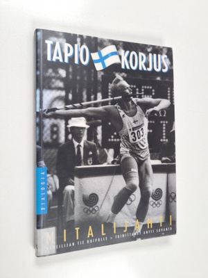 Tapio Korjus : Mitalijahti : urheilijan tie huipulle