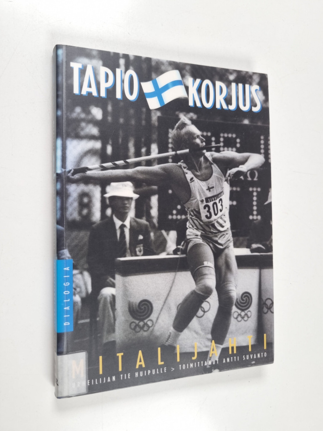 Tapio Korjus : Mitalijahti : urheilijan tie huipulle