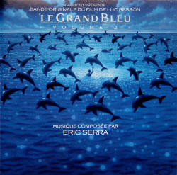 Eric Serra - Le Grand Bleu: Volume 2 (Bande Originale Du Fil