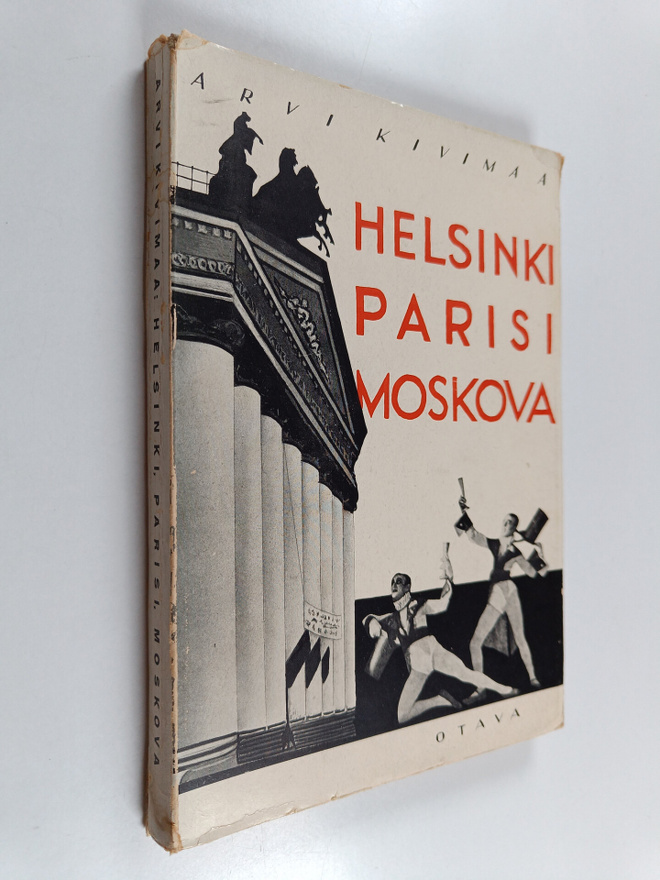 Arvi Kivimaa : Helsinki, Pariisi, Moskova : teatteria, ki...