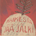 Anja Portin (toim.): Kaikesta jää jälki - pikkukuva 1