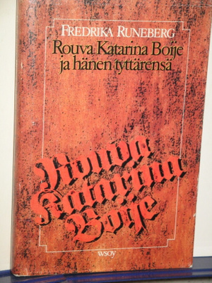 Fredrika Runeberg : Rouva Katarina Boije ja hänen tyttä-