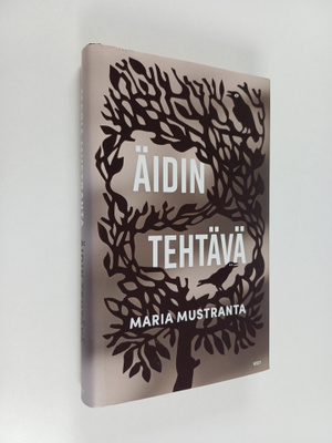 Maria Mustranta : Äidin tehtävä