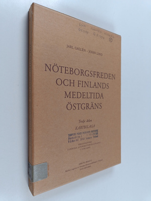 Jarl Gallen : Nöteborgsfreden och Finlands medeltida östg...