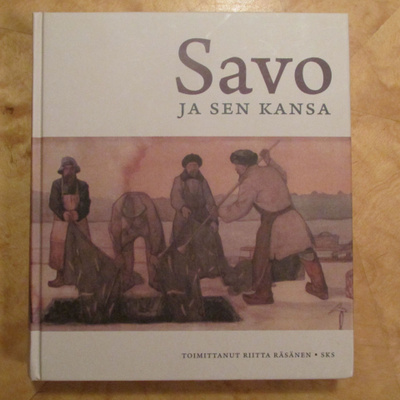 Räsänen Riitta (toim.) : Savo ja sen kansa (2008, 560-sivua)