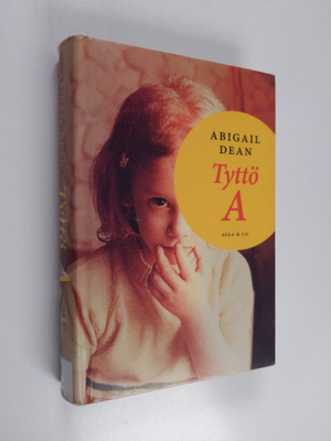 Abigail Dean : Tyttö A