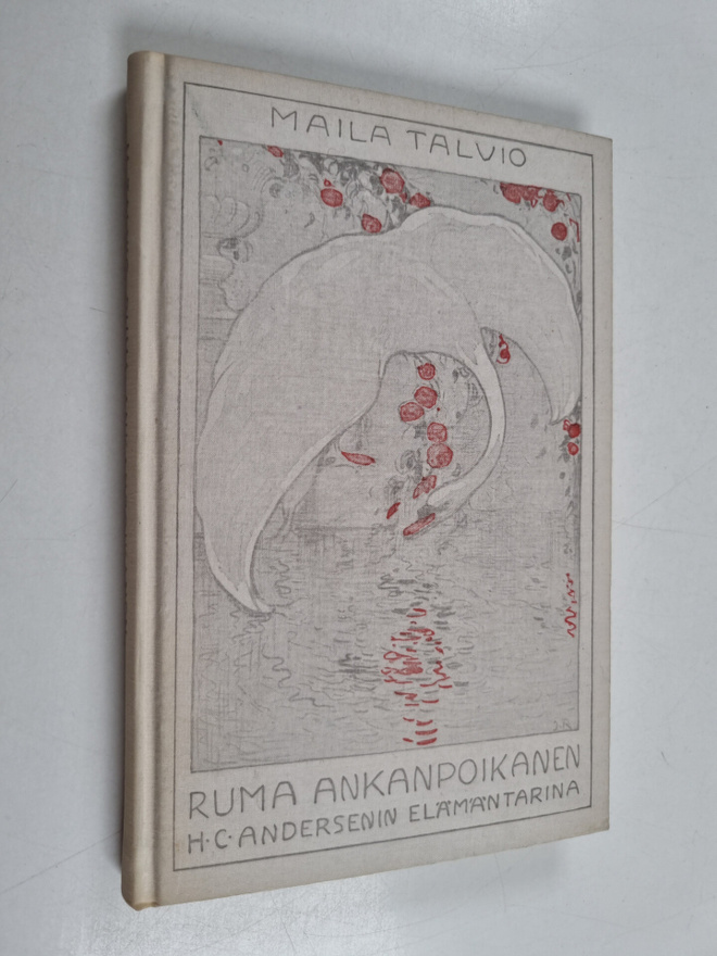Maila Talvio ym. : Ruma Ankanpoikanen : H.C. Andersenin e...