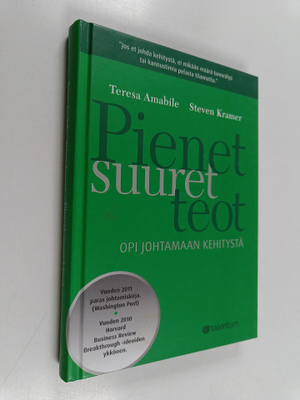Teresa Amabile ym. : Pienet suuret teot : opi johtamaan k...