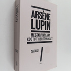 Maurice Leblanc : Arsene Lupin : mestarivarkaan kootut ke... - pikkukuva 1
