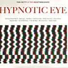 Tom Petty and The Heartbreakers - Hypnotic Eye uudenveroinen - pikkukuva 1