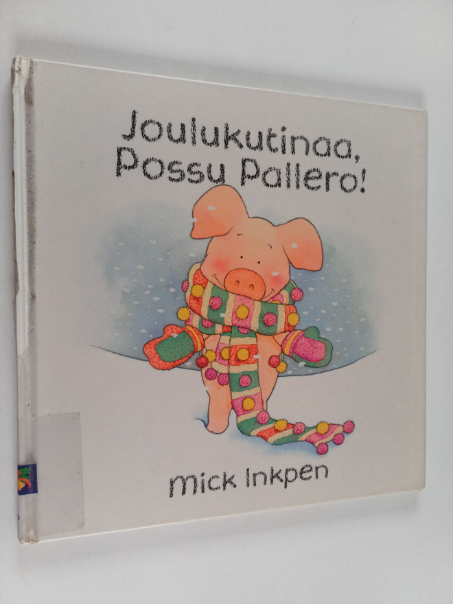 Mick Inkpen : Joulukutinaa, Possu Pallero!