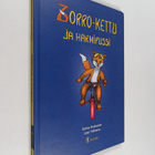 Salme Honkanen ym. : Zorro-kettu ja Harmipussi - pikkukuva 1