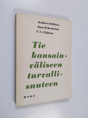 Kullervo Killinen : Tie kansainväliseen turvallisuuteen
