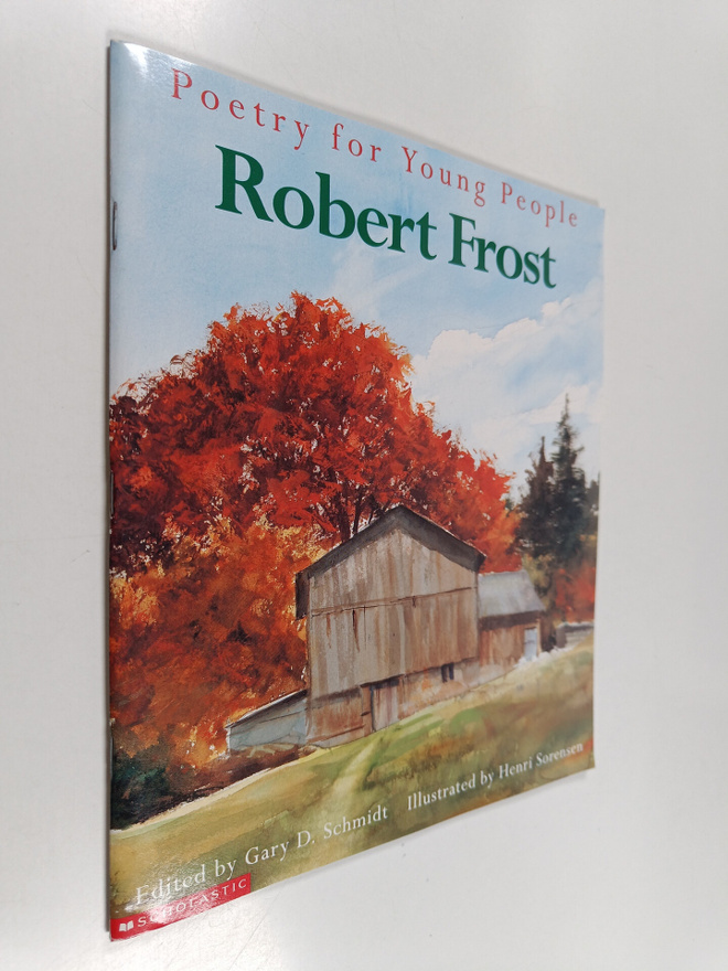 Robert Frost : Poetry for Young People - Robert Frost