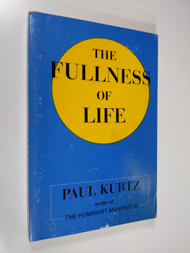 Paul Kurtz : The Fullness of Life