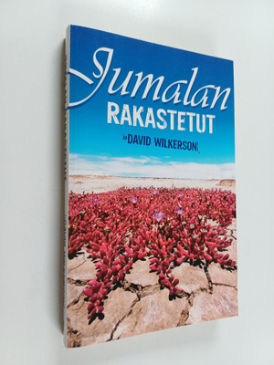 David Wilkerson : Jumalan rakastetut : toivon ja lohdutuk...