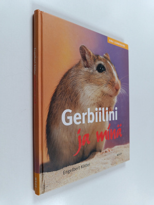 Engelbert Kötter : Gerbiilini ja minä
