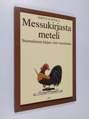 Terttu Kaivola : Messukirjasta meteli : suomalaisen kirja...