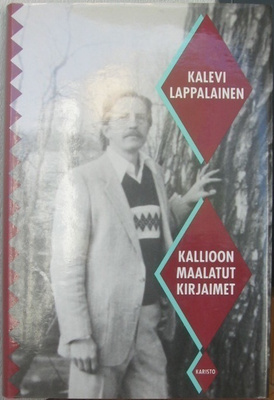 Kalevi Lappalainen: Kallioon Maalatut Kirjaimet. 189 s.