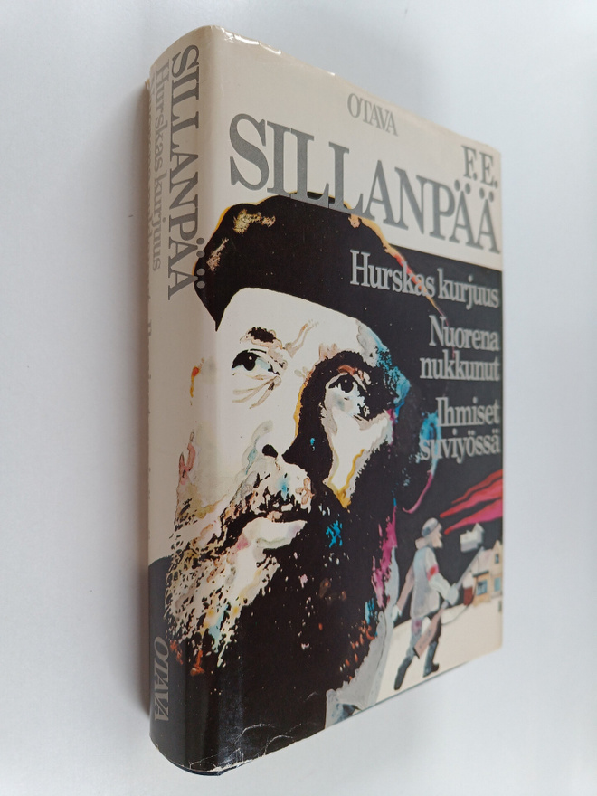 F. E. Sillanpää : Hurskas kurjuus ; Nuorena nukkunut ; Ih...
