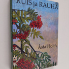 Åsta Holth : Ruis ja rauha : romaani - pikkukuva 1