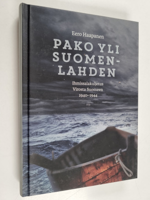 Eero Haapanen : Pako yli Suomenlahden : ihmissalakuljetus...