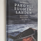 Eero Haapanen : Pako yli Suomenlahden : ihmissalakuljetus... - pikkukuva 1