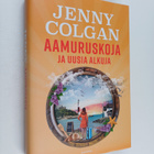Jenny Colgan : Aamuruskoja ja uusia alkuja - pikkukuva 1
