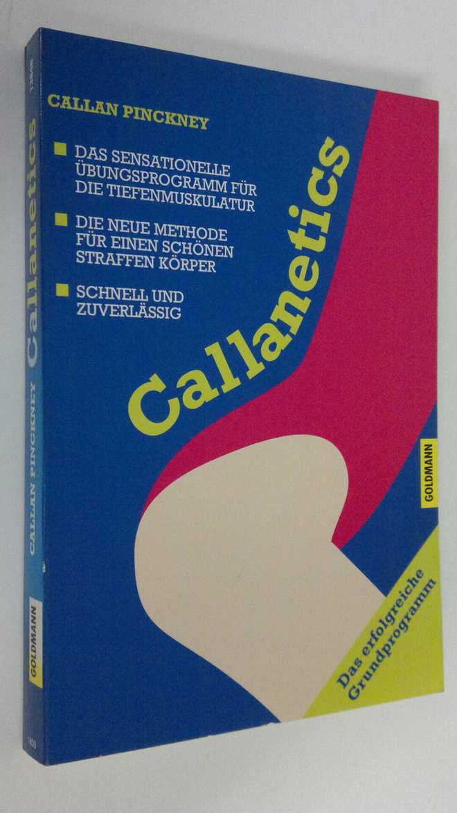 Callan Pinckney : Callanetics : das sensationelle ubungsp...