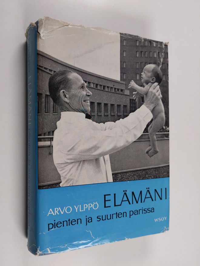 Arvo Ylppö : Elämäni pienten ja suurten parissa