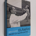 Arvo Ylppö : Elämäni pienten ja suurten parissa - pikkukuva 1