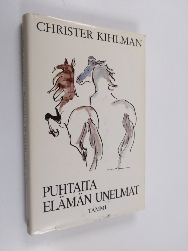 Christer Kihlman : Puhtaita elämän unelmat : kirja voimat...