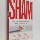 Steve Salerno : Sham - How the Self-Help Movement Made Am... - pikkukuva 1