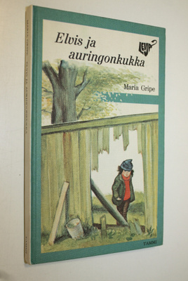 Maria Gripe : Elvis ja auringonkukka