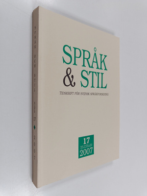Språk & Stil - Tidskrift för svensk språkforskning 17/2007