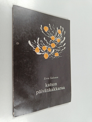Eeva Salonen : Katson päivänkakkaraa