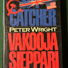 PETER WRIGHT : SPYCATCHER, VAKOOJASIEPPARI - pikkukuva 1
