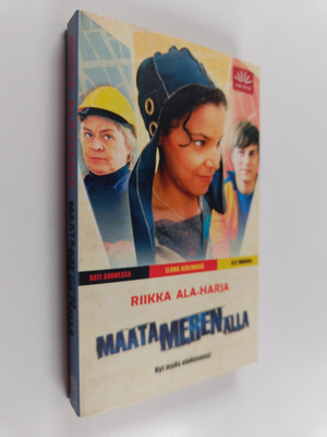 Riikka Ala-Harja : Maata meren alla