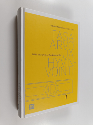 Richard Wilkinson : Tasa-arvo ja hyvinvointi : Miksi pien...