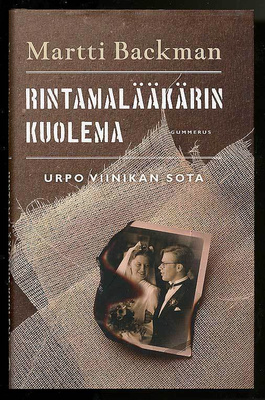 Martti Backman: Rintamalääkärin kuolema: Urpo Viinikan sota