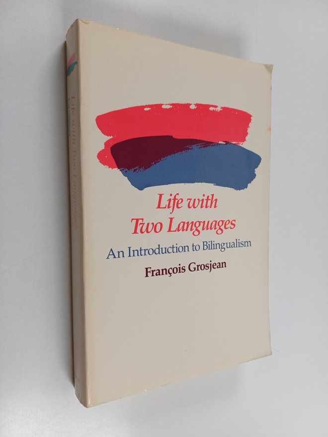 Francois Grosjean : Life with two languages an introducti...