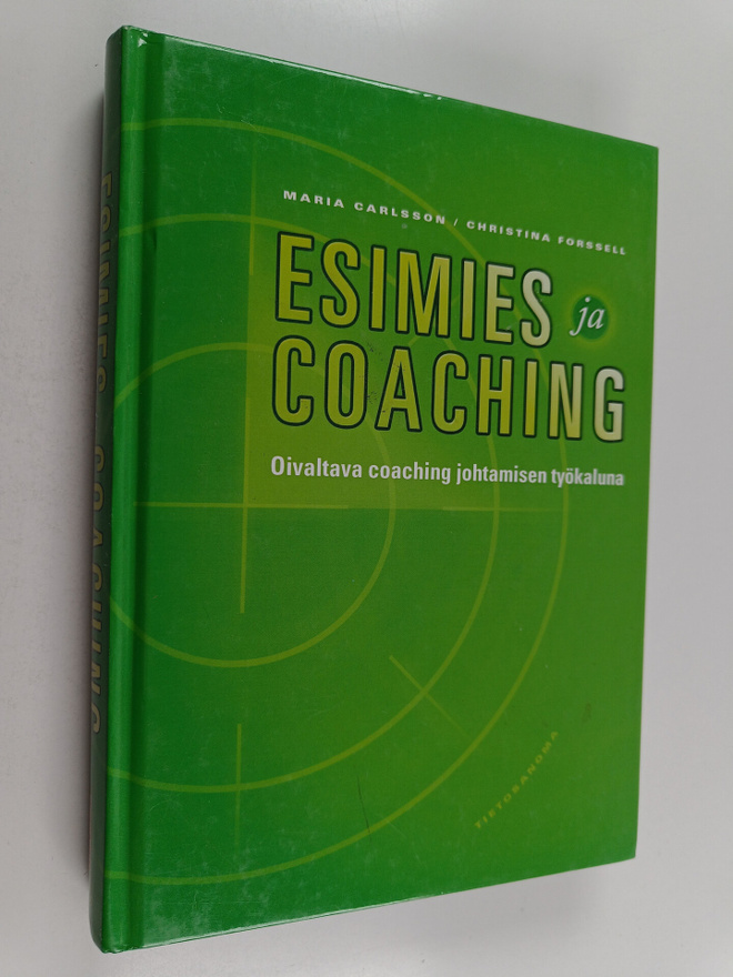 Maria Carlsson : Esimies ja coaching : oivaltava coaching...